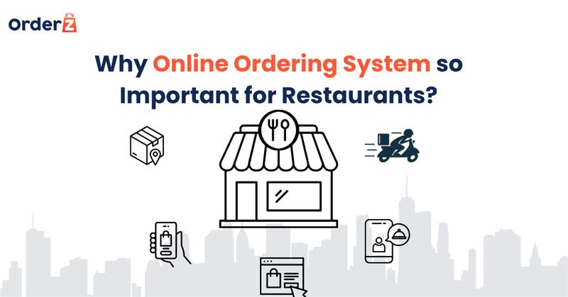 Why Online Ordering System so Important for Restaurants?