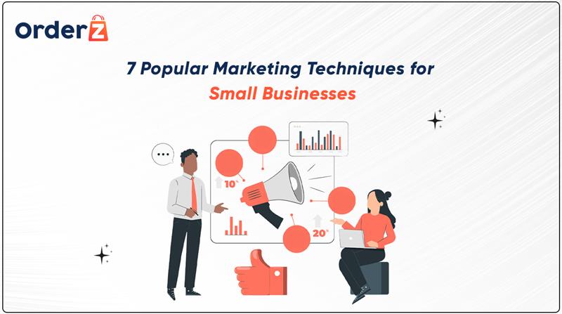 7 Popular Marketing Techniques for Small Businesses