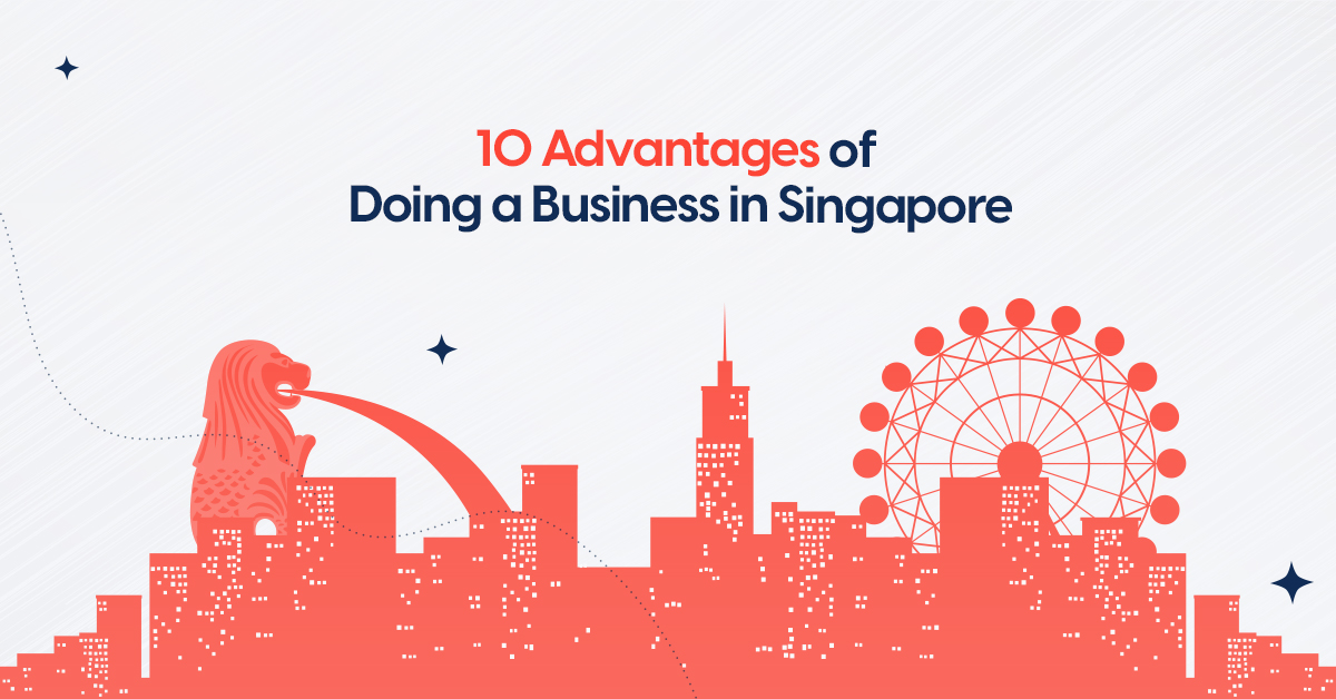 benefits of doing business in singapore