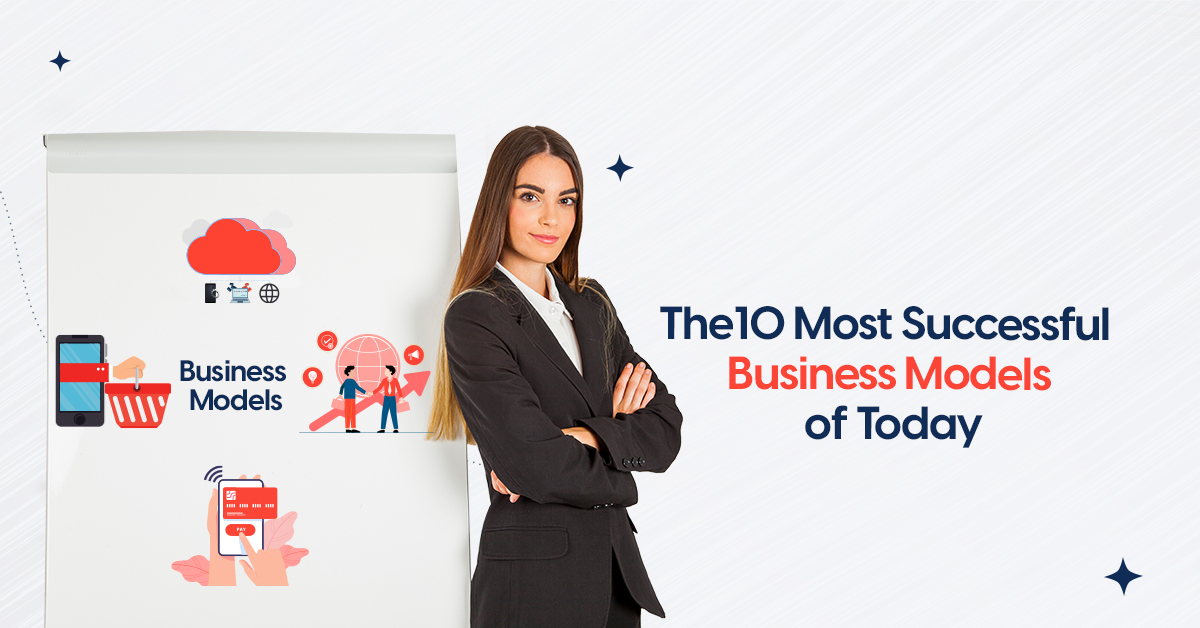 Most successful Business Models of Today