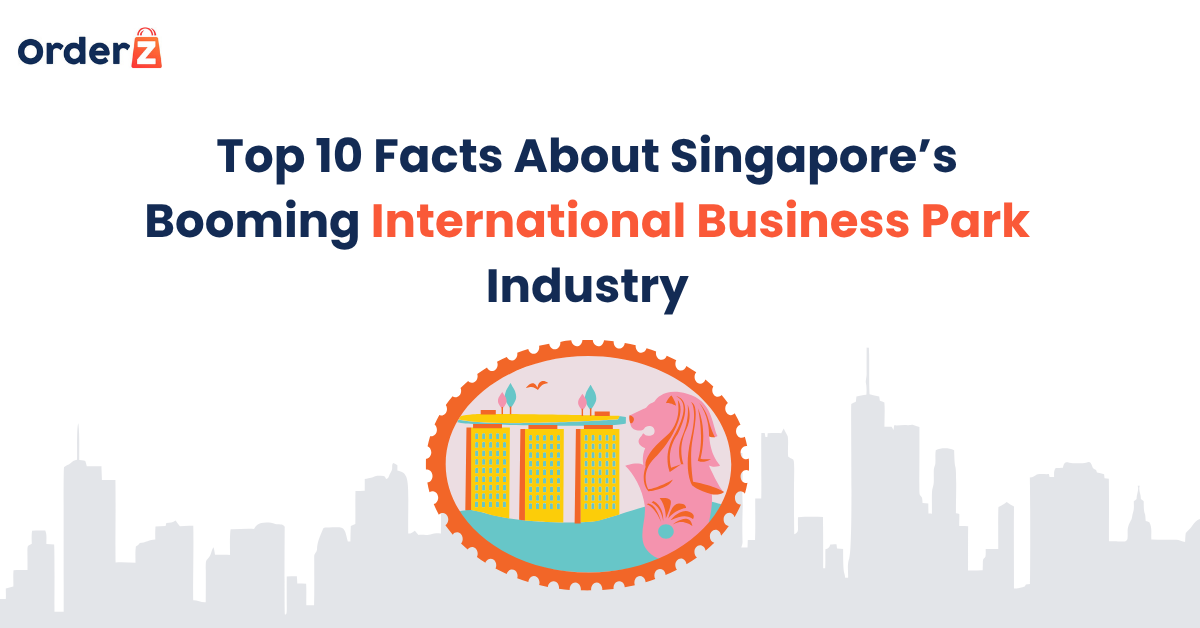 Top 10 Facts About Singapore's Booming International Business Park Industry