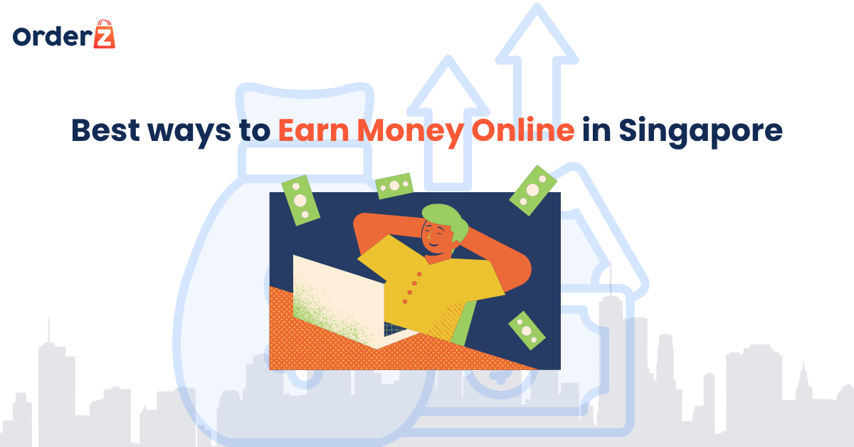 Best ways to Earn Money Online in Singapore.