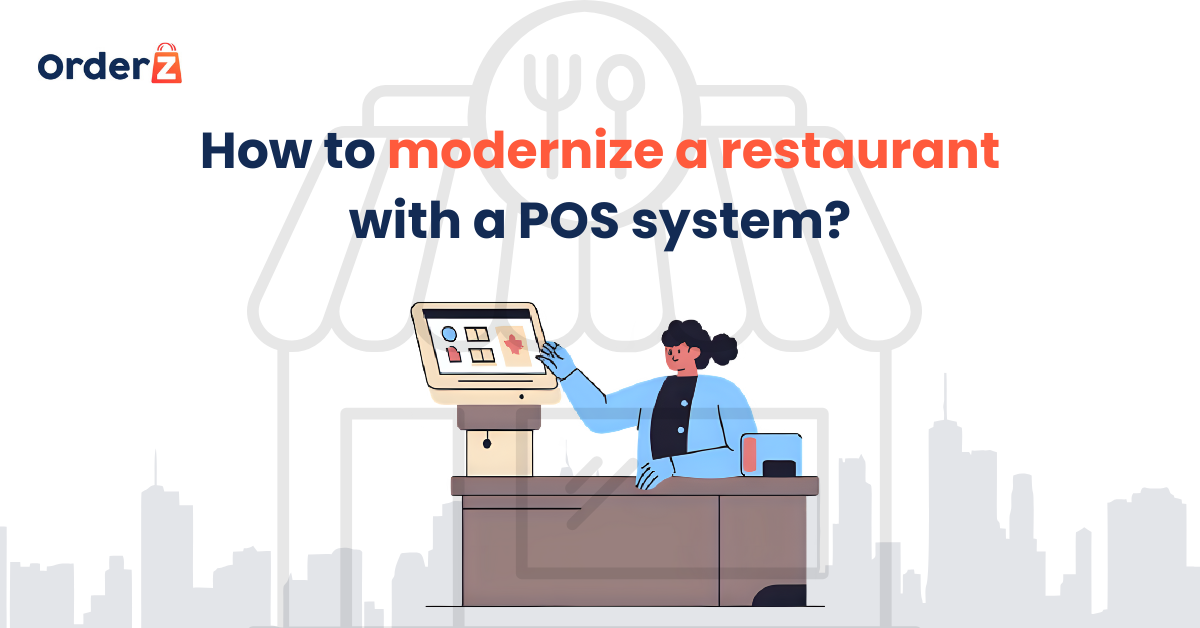How to modernize a restaurant with a POS system?