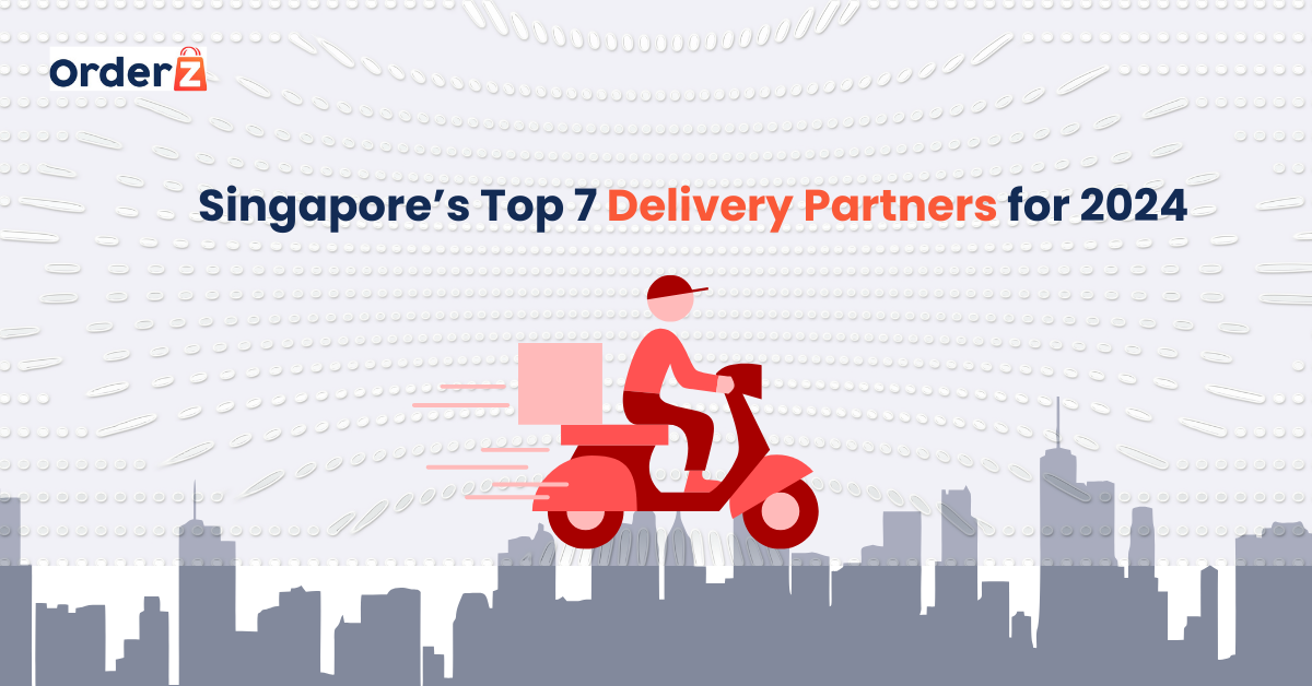 Singapore’s Top 7 Delivery Partners for 2024