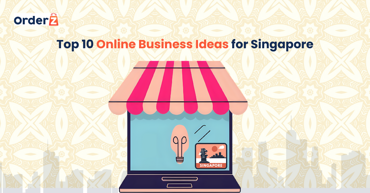 Top 10 Online Business Ideas for Singapore