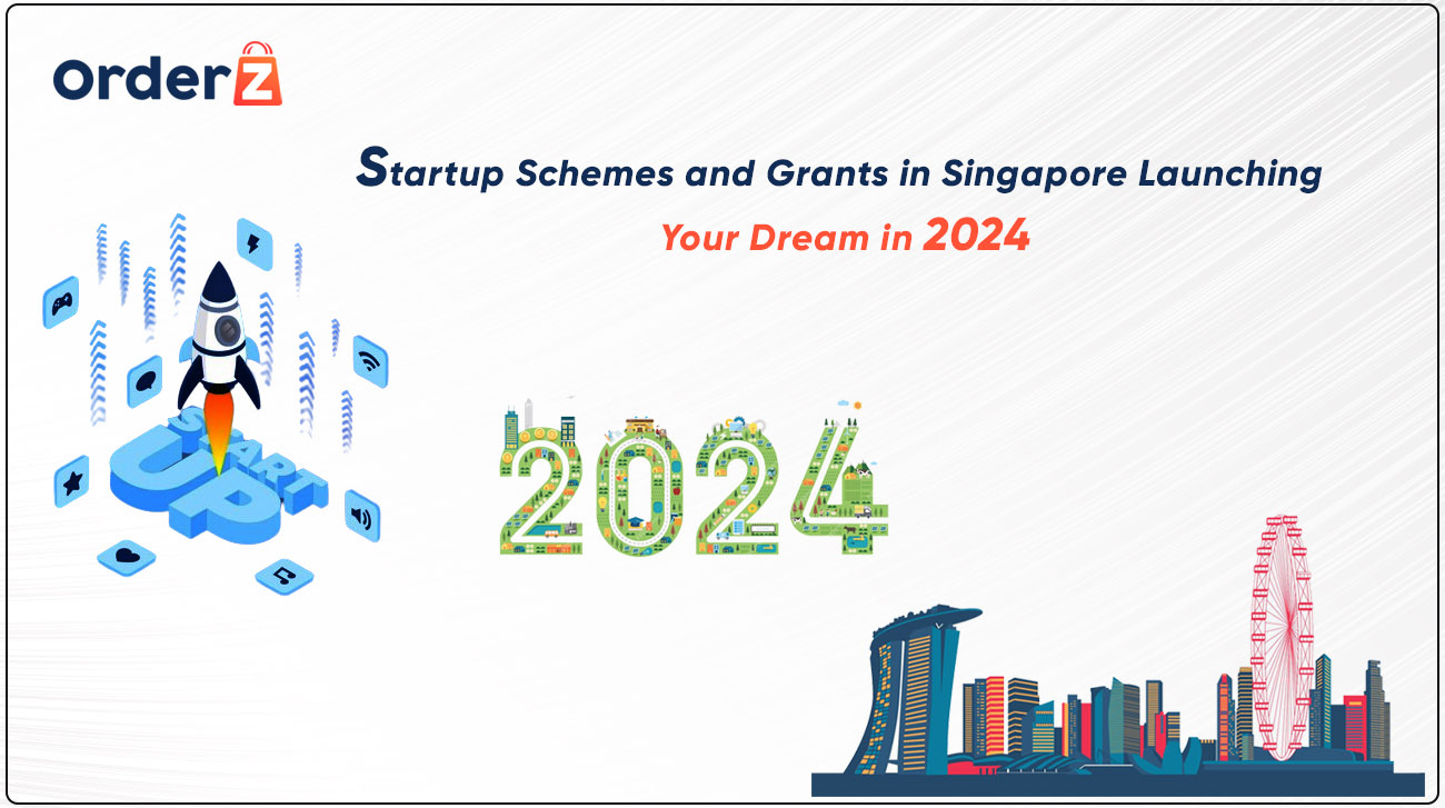 Startup Schemes and Grants in Singapore Launching Your Dream in 2024
