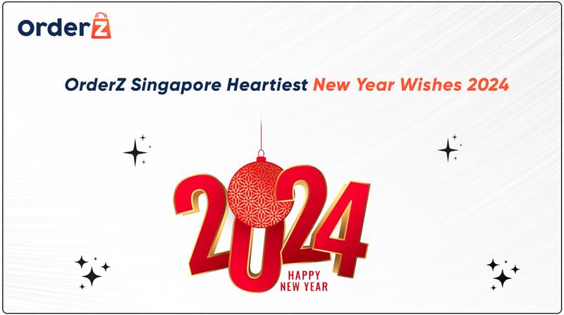 OrderZ Singapore: Heartiest New Year Wishes 2024
