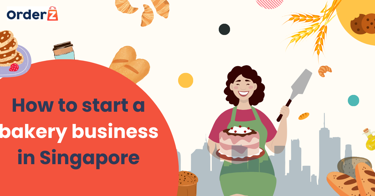 How to start a bakery business in Singapore