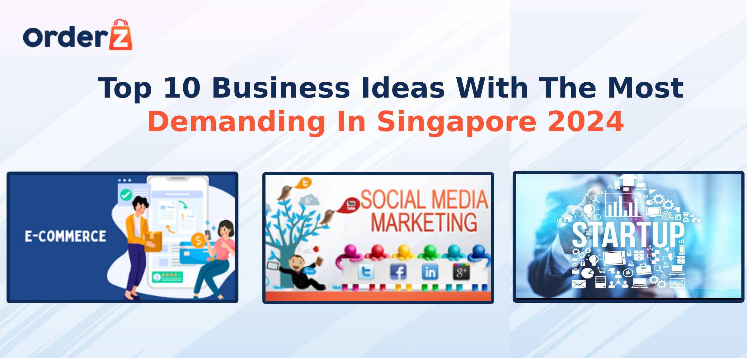 Top 10 Business Ideas With The Most demanding in Singapore 2024