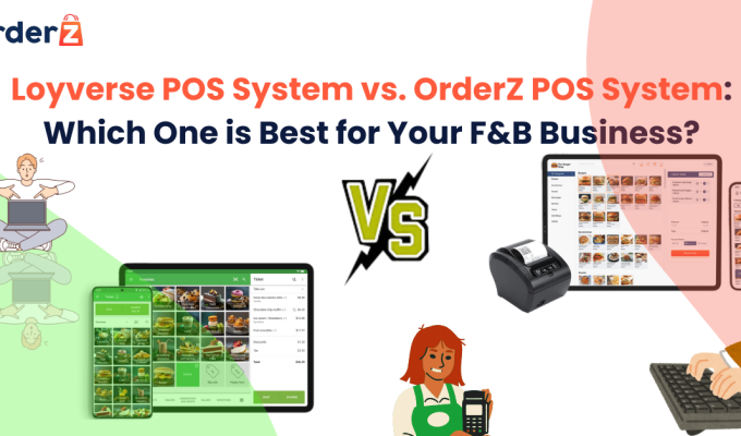 Loyverse POS System vs. OrderZ POS System: Which One is Best for Your F&B Business?