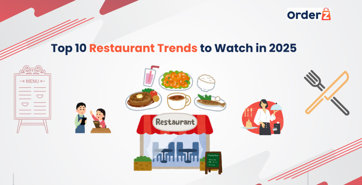 Top 10 Restaurant Trends to Watch in 2025