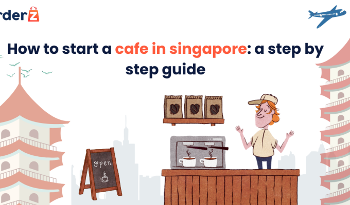 How to start a cafe in singapore: a step by step guide